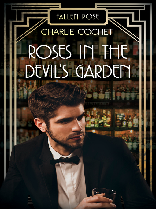 Title details for Roses in the Devil's Garden by Charlie Cochet - Available